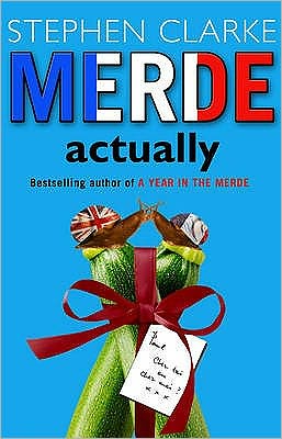 Merde Actually - Paul West - Stephen Clarke - Livros - Transworld Publishers Ltd - 9780552773089 - 3 de abril de 2006