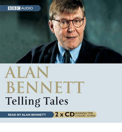 Cover for Alan Bennett · Telling Tales (Audiobook (CD)) [Unabridged edition] (2000)
