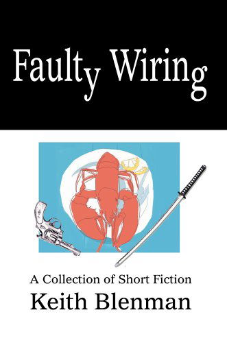 Cover for Keith Blenman · Faulty Wiring: a Collection of Short Fiction (Paperback Book) (2005)