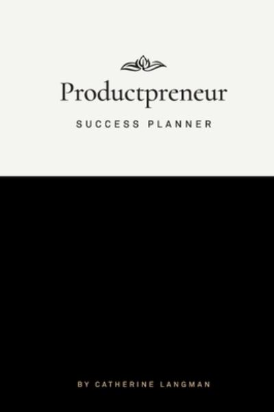 Cover for Catherine Langman · Productpreneur Success Planner (Hardcover Book) (2022)