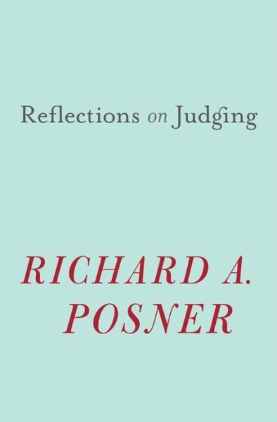 Cover for Richard A. Posner · Reflections on Judging (Gebundenes Buch) (2013)
