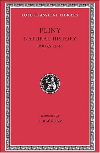 Cover for Pliny · Natural History, Volume IV: Books 12–16 - Loeb Classical Library (Inbunden Bok) (1945)