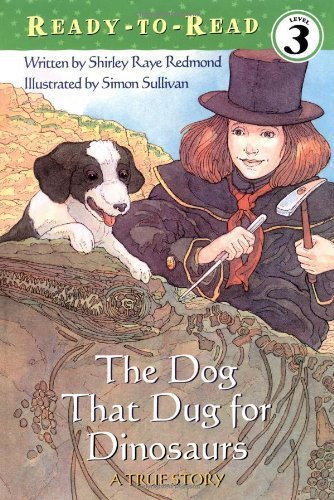 The Dog That Dug for Dinosaurs (Ready-to-reads) - Shirley Raye Redmond - Książki - Simon Spotlight - 9780689857089 - 1 lipca 2004