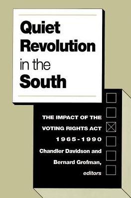 Quiet Revolution in the South: The Impact of the Voting Rights Act, 1965-1990 - Chandler Davidson - Books - Princeton University Press - 9780691021089 - June 16, 1994
