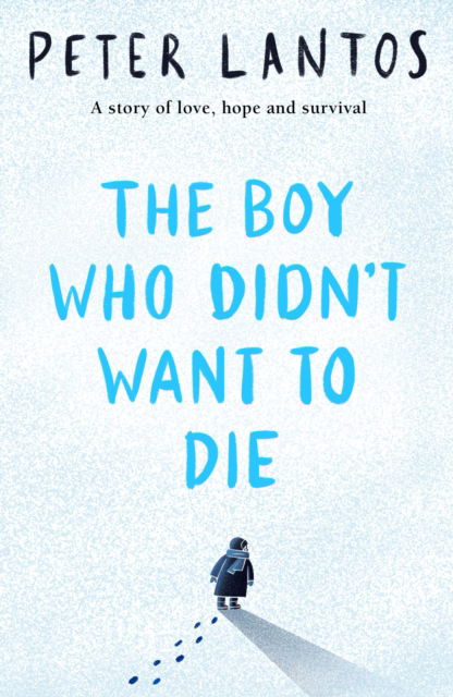 Cover for Peter Lantos · The Boy Who Didn't Want to Die (Pocketbok) (2023)