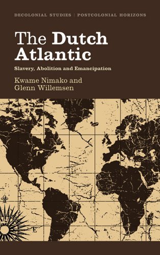 Cover for Kwame Nimako · The Dutch Atlantic: Slavery, Abolition and Emancipation - Decolonial Studies, Postcolonial Horizons (Hardcover bog) (2011)