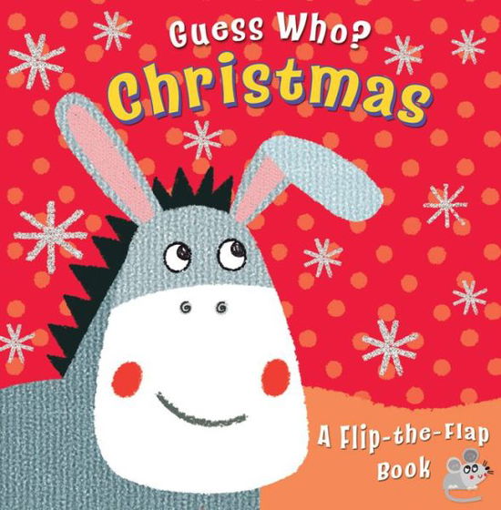 Cover for Christina Goodings · Guess Who? Christmas: A Flip-the-Flap Book (Kartonbuch) [New edition] (2014)