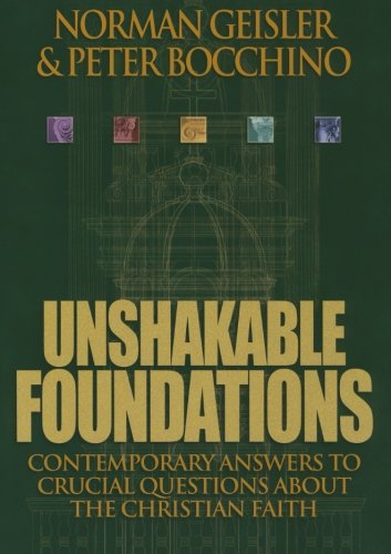 Cover for Norman L. Geisler · Unshakable Foundations – Contemporary Answers to Crucial Questions about the Christian Faith (Paperback Book) [7.2.2000 edition] (2000)