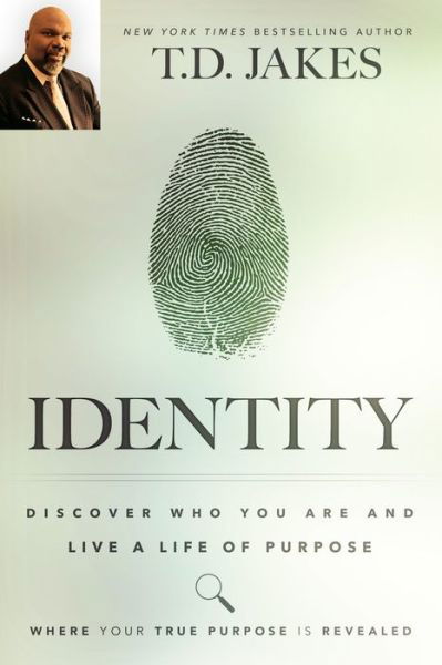 Cover for T D Jakes · Identity: Discover Who You Are and Live a Life of Purpose (Paperback Book) (2015)