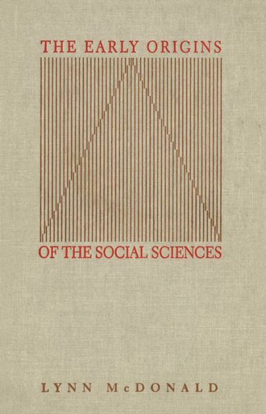 The Early Origins of the Social Sciences - Lynn McDonald - Libros - McGill-Queen's University Press - 9780773514089 - 14 de septiembre de 1995