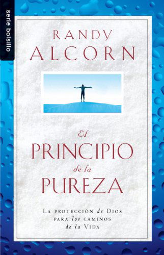 Cover for Randy Alcorn · El Principio De La Pureza = the Purity Principle (Serie Bolsillo) (Spanish Edition) (Paperback Book) [Spanish edition] (2012)