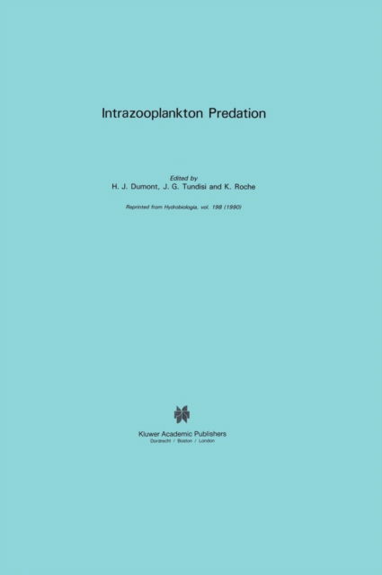Intrazooplankton Predation - Developments in Hydrobiology - Henri J Dumont - Livros - Springer - 9780792308089 - 31 de julho de 1990