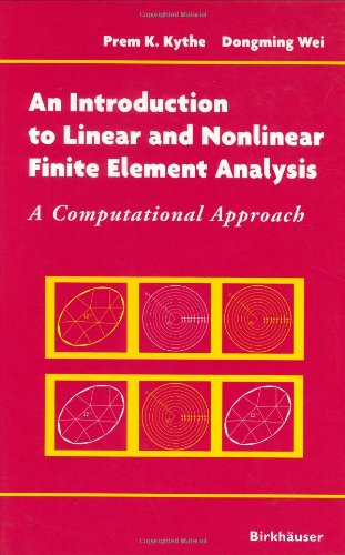 An Introduction to Linear and Nonlinear Finite Element Analysis: A Computational Approach - Prem Kythe - Livros - Birkhauser Boston Inc - 9780817643089 - 17 de outubro de 2003