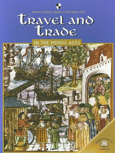 Cover for Fiona Macdonald · Travel and Trade in the Middle Ages (World Almanac Library of the Middle Ages) (Paperback Book) (2005)