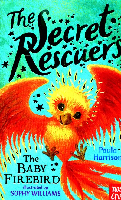 Cover for Paula Harrison · The Secret Rescuers: The Baby Firebird - The Secret Rescuers (Taschenbuch) (2016)