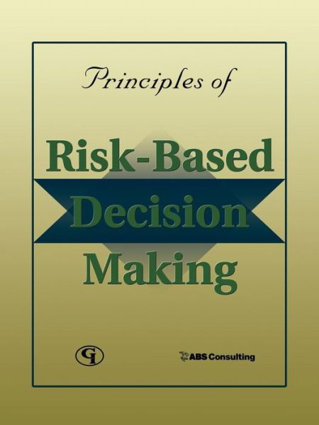 Cover for In c. ABS Consulting · Principles of Risk-Based Decision Making (Paperback Bog) (2002)