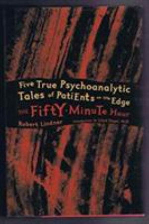 Cover for Robert Lindner · The Fifty-Minute Hour: A Collection of True Psychoanalytic Tales (Fifty Minute Hour CL) (Hardcover Book) (1977)