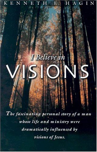 Cover for Kenneth E. Hagin · I Believe in Visions (Faith Library Publications) (Paperback Book) (1984)