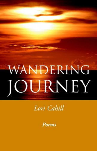 Cover for Lori Cahill · Wandering Journey (Paperback Book) [3rd edition] (2005)