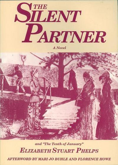 The silent partner - Elizabeth Stuart Phelps - Books - The Feminist Press - 9780935312089 - July 1, 1993