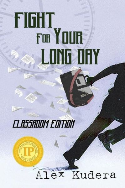 Cover for Alex Kudera · Fight For Your Long Day Classroom Edition (Paperback Book) (2016)