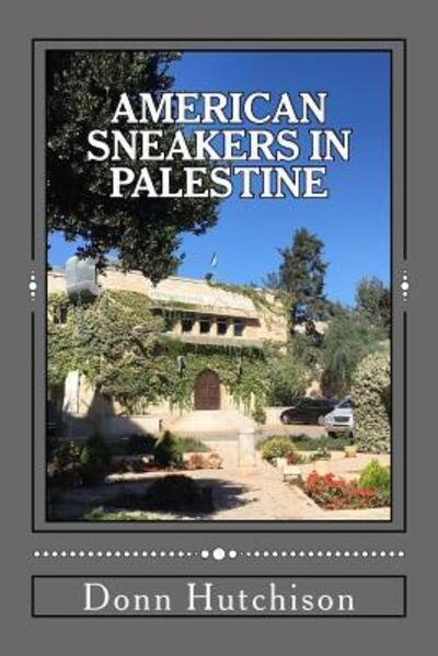 Cover for Donn Hutchison · American Sneakers in Palestine (Taschenbuch) (2017)