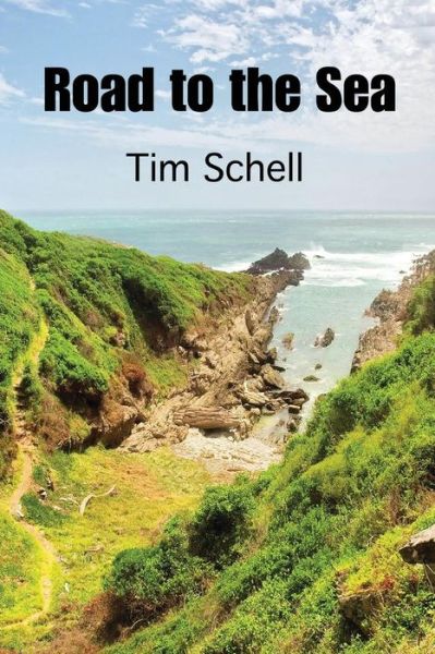 Cover for Tim Schell · Road to the Sea (Paperback Book) (2016)