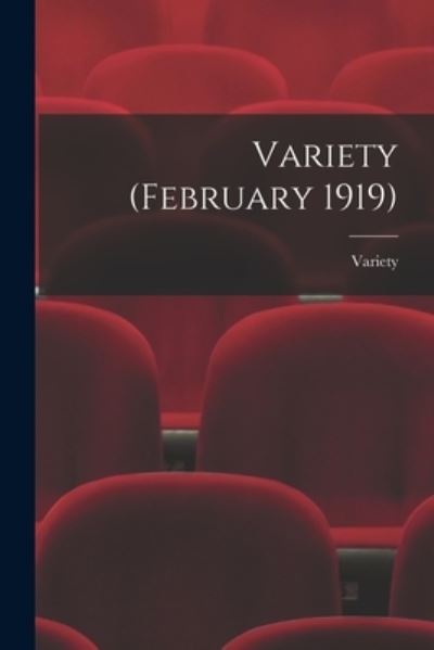 Cover for Variety · Variety (February 1919) (Paperback Book) (2021)