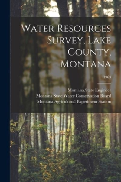 Cover for Montana State Engineer · Water Resources Survey, Lake County, Montana; 1963 (Paperback Book) (2021)