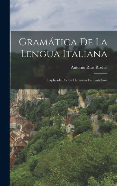 Cover for Autonio Rius Rosfell · Gramática de la Lengua Italiana (Book) (2022)