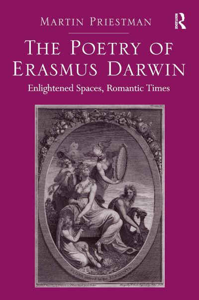 Cover for Martin Priestman · The Poetry of Erasmus Darwin: Enlightened Spaces, Romantic Times (Paperback Book) (2024)