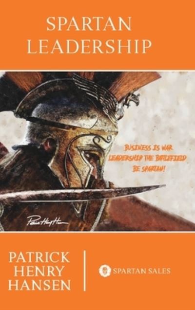 Cover for Patrick Henry Hansen · Spartan Leadership (Hardcover bog) (2021)