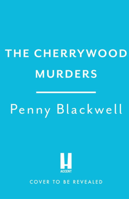 Cover for Penny Blackwell · The Cherrywood Murders: An unputdownable cozy murder mystery packed with heart and humour! - The Cherrywood Murders (Taschenbuch) (2023)