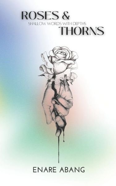 Cover for Enare Abang · Roses &amp; Thorns (Pocketbok) (2022)
