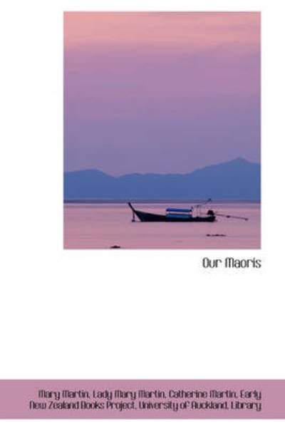 Cover for Mary Martin · Our Maoris (Paperback Bog) (2009)
