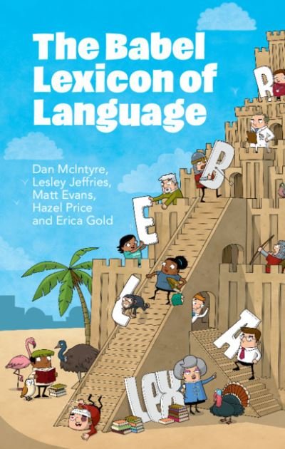 Cover for McIntyre, Dan (University of Huddersfield) · The Babel Lexicon of Language (Paperback Book) [New edition] (2022)