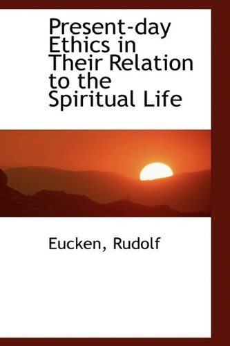 Cover for Eucken Rudolf · Present-day Ethics in Their Relation to the Spiritual Life (Paperback Bog) (2009)