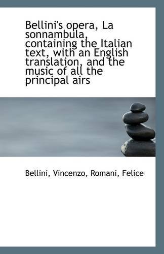 Cover for Bellini Vincenzo · Bellini's Opera, La Sonnambula, Containing the Italian Text, with an English Translation, and the Mu (Paperback Bog) (2009)