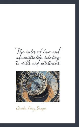 Cover for Sanger · The Rules of Law and Administration Relating to Wills and Intestacies (Paperback Book) (2009)