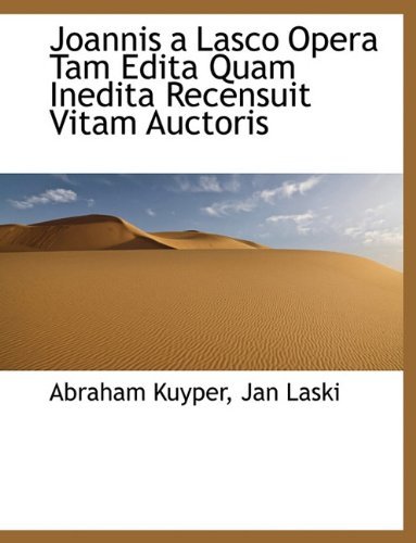 Cover for Abraham Kuyper · Joannis a Lasco Opera Tam Edita Quam Inedita Recensuit Vitam Auctoris (Taschenbuch) [Large type / large print edition] (2009)