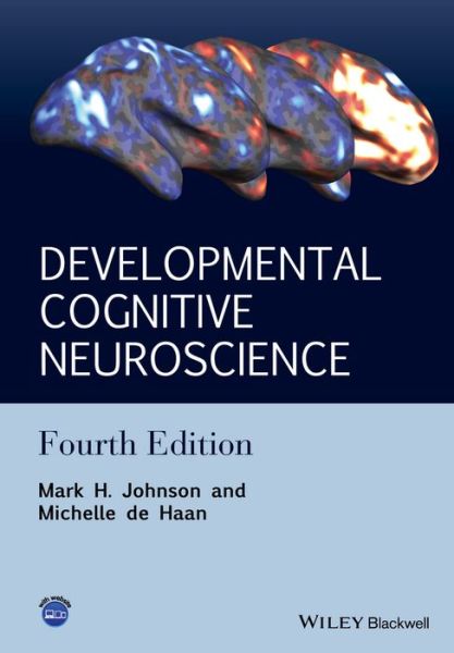 Cover for MH Johnson · Developmental Cognitive Neuroscience - An Introduction, 4e (Paperback Book) [4th edition] (2015)