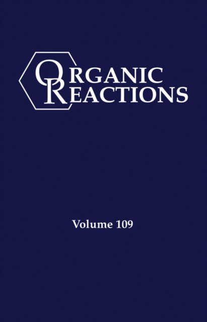 Cover for PA Evans · Organic Reactions, Volume 109 - Organic Reactions (Gebundenes Buch) [Volume 109 edition] (2022)