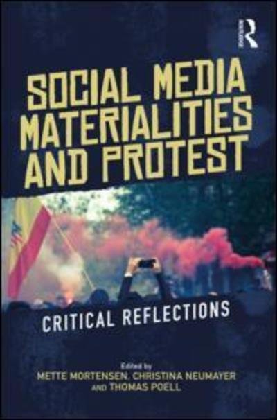 Cover for Mette Mortensen · Social Media Materialities and Protest: Critical Reflections (Paperback Book) (2018)