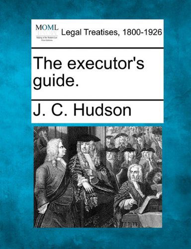Cover for J. C. Hudson · The Executor's Guide. (Paperback Book) (2010)