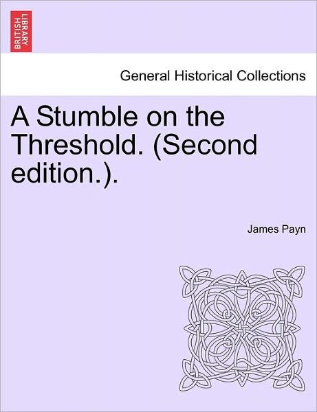 Cover for James Payn · A Stumble on the Threshold. (Second Edition.). (Paperback Book) (2011)