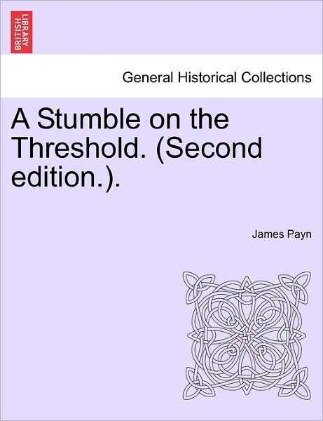 Cover for James Payn · A Stumble on the Threshold. (Second Edition.). (Pocketbok) (2011)