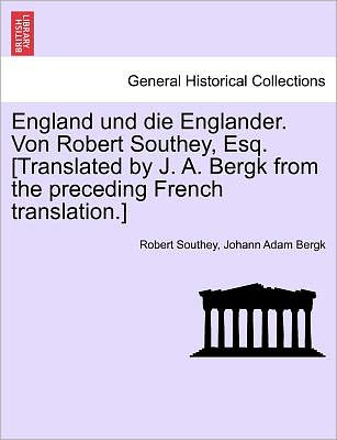 Cover for Robert Southey · England Und Die Englander. Von Robert Southey, Esq. [translated by J. A. Bergk from the Preceding French Translation.] (Pocketbok) (2011)