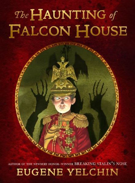 Cover for Eugene Yelchin · The Haunting of Falcon House (Book) (2017)