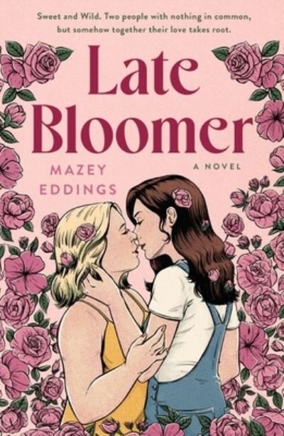 Cover for Mazey Eddings · Late Bloomer: A Novel (Paperback Book) (2024)