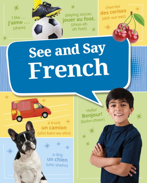 Cover for Golriz Golkar · See and Say French - Learn a Language! (Hardcover Book) (2025)